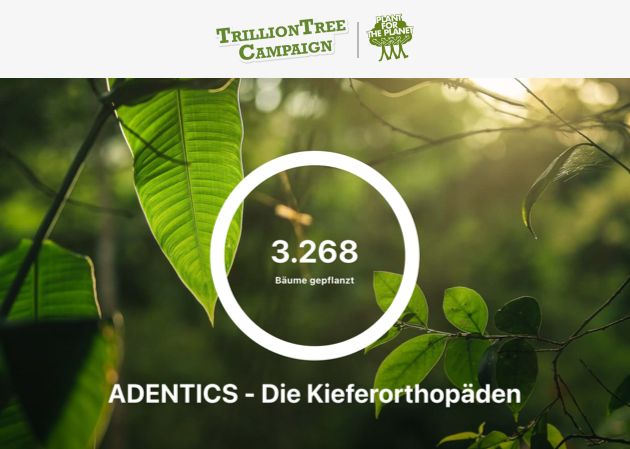 ADENTICS - Die Kieferorthopäden unterstützen das Umweltprojekt Plant-For-The-Planet